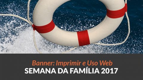 Banner: Semana da Família 2017