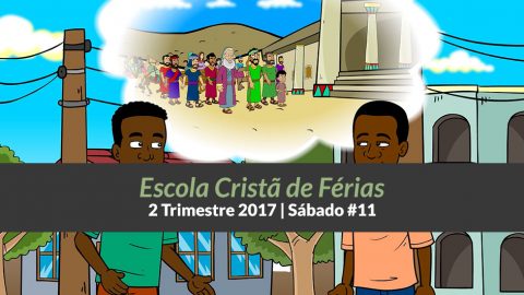 Informativo de Sáb #11 - 2Trim17 | Escola Cristã de Férias