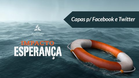 Capas p/ Twitter e Facebook - Impacto Esperança 2017