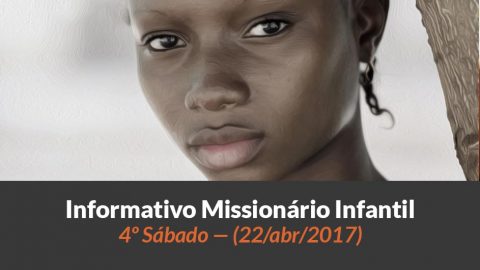 (Sáb 22/abr/2017) – Informativo Missionário Infantil