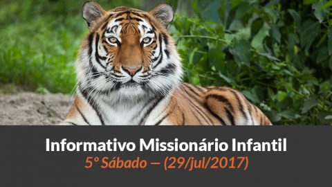 (Sáb 29/jul/2017) – Informativo Missionário Infantil
