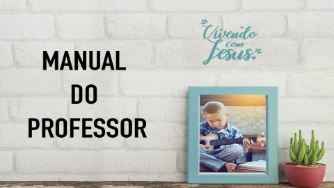 Manual do Professor | Pequeno Grupo Para Menores 2019