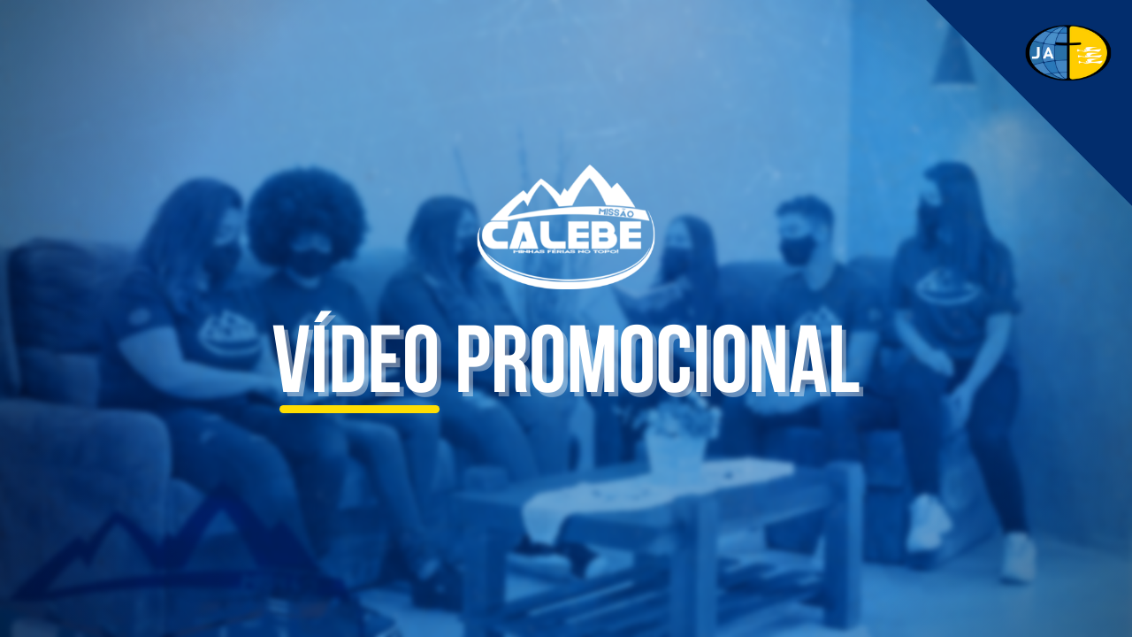 Vídeo Promocional | Missão Calebe 2022