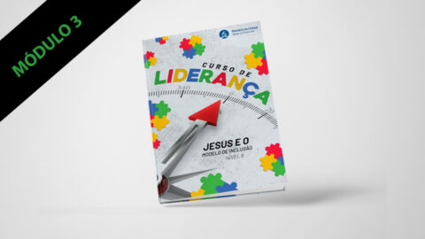 Nível 6 | Módulo 3 - Curso de Liderança do Ministério da Criança