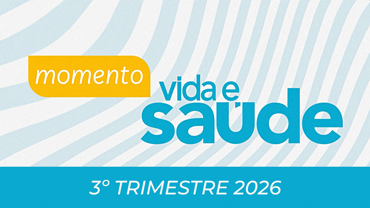 Momento Vida e Saúde - 3TRIM 2026