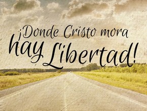Donde Cristo Mora Hay Liberalidad