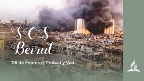 Probad y Ved - SOS Beirut (06 de febrero, 2021)