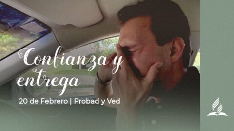 CONFIANZA Y ENTREGA | PROBAD Y VED 2021 (20 de Febrero)