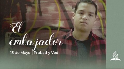 EL EMBAJADOR | PROBAD Y VED 2021 (15 de Mayo)