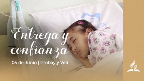 ENTREGA Y CONFIANZA | PROBAD Y VED (05 de Junio)
