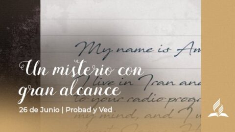 UN MISTERIO CON GRAN ALCANCE | PROBAD Y VED 2021 (26 de Junio)