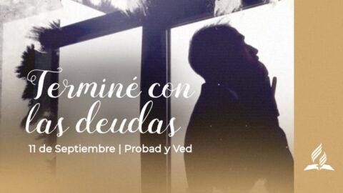 TERMINÉ CON LAS DEUDAS | PROBAD Y VED (11 de Septiembre)
