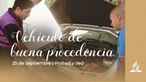 VEHÍCULO DE BUENA PROCEDENCIA | PROBAD Y VED (25 de Septiembre)