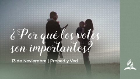 ¿POR QUÉ LOS VOTOS SON IMPORTANTES? | PROBAD Y VED (13 de Noviembre)