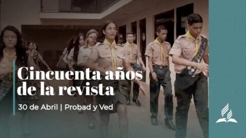 CINCUENTA AÑOS DE LA REVISTA | PROBAD Y VED (30 de Abril)
