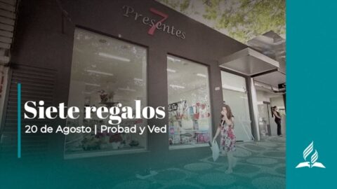 SIETE REGALOS | PROBAD Y VED (20 de Agosto)