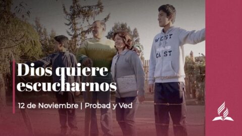 DIOS QUIERE ESCUCHARNOS | PROBAD Y VED (12 Noviembre)