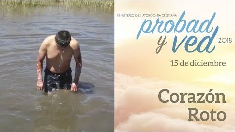 15/Diciembre - Corazón roto – Probad y Ved 2018