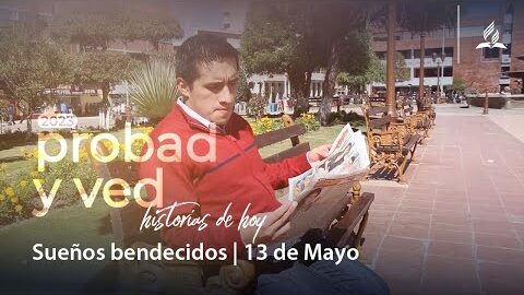 Sueños bendecidos | Probad y Ved 2023 (13/May)