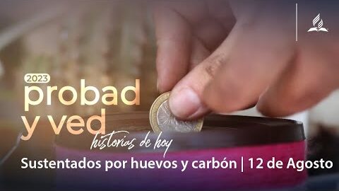 Sustentado por huevos y carbón | Probad y Ved 2023 (12/Ago)