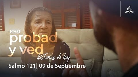 Salmos 121 | Probad y Ved 2023 (09/Set)