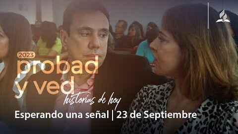 Esperando una señal | Probad y Ved 2023 (23/Set)