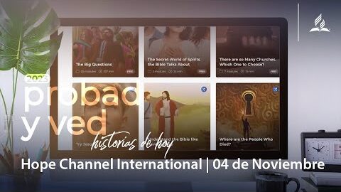 Hope Channel International | Probad y Ved 2023 (04/Nov)