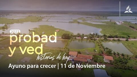 Ayuno para crecer | Probad y Ved 2023 (11/Nov)