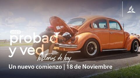 Un nuevo arranque | Probad y Ved 2023 (18/Nov)