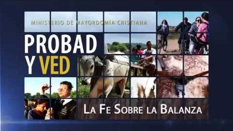 06/Jun. La fe sobre la balanza - Probad y Ved | Iglesia Adventista
