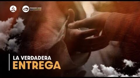 03. La verdadera Entrega