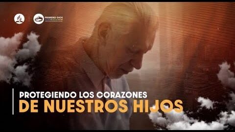 08. Protegiendo los corazones de nuestros hijos