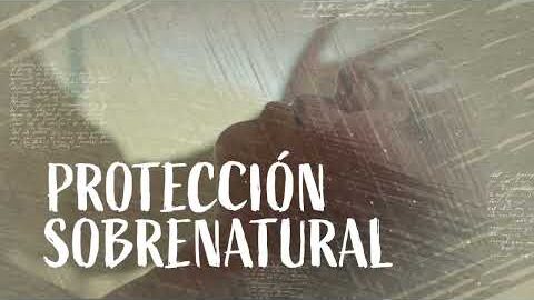 03. Protección sobrenatural