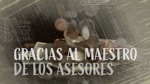 06. Gracias al maestro de los asesores