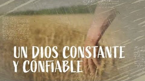 09. Un Dios constante y confiable