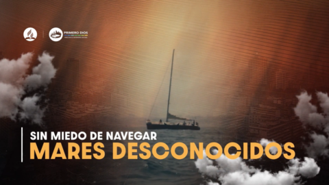 34. Sin miedo de navegar mares desconocidos