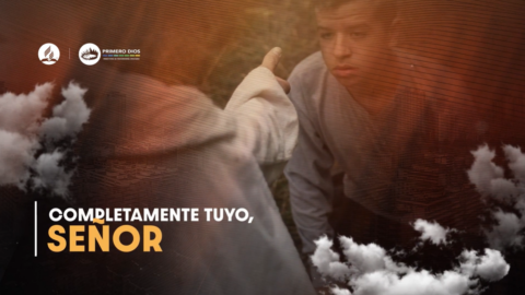 38. Completamente tuyo, Señor
