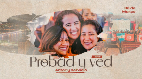 Amor y servicio | Probad y Ved 2025 (08/Mar)