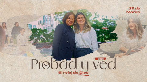 El reloj de Dios | Probad y Ved 2025 (22/Mar)