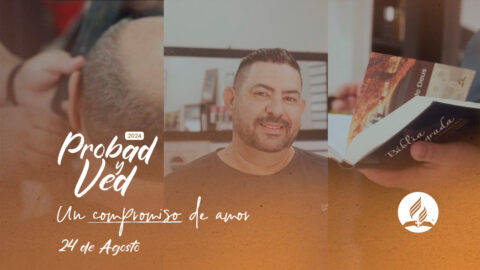 Un compromiso de amor | Probad y Ved (24/Ago)