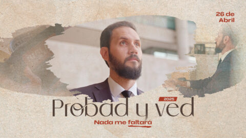 Nada me faltará | Probad y Ved 2025 (26/Abr)