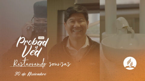 Restaurando sonrisas | Probad y Ved 2024 (30/Nov)