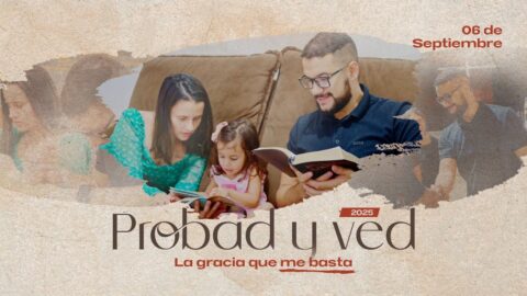 La gracia me basta | Probad y Ved 2025 (06/Sep)