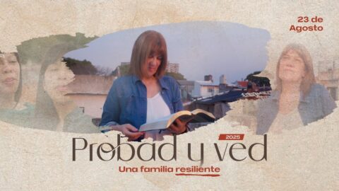 Una familia resiliente | Probad y Ved 2025 (23/Ago)