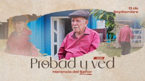 Herencia del Señor | Probad y Ved 2025 (13/Sep)