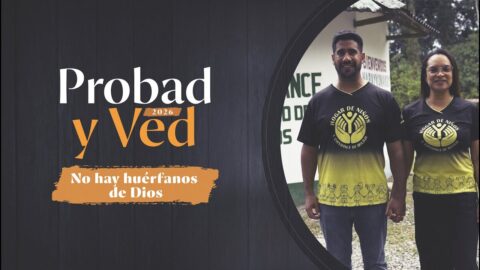 No hay huérfanos de Dios | Probad y Ved 2025 (03/Ene)