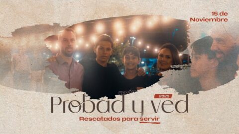 Rescatados para servir | Probad y Ved 2025 (15/Nov)