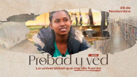 La universidad que me dio fuerza | Probad y Ved 2025 (29/Nov)