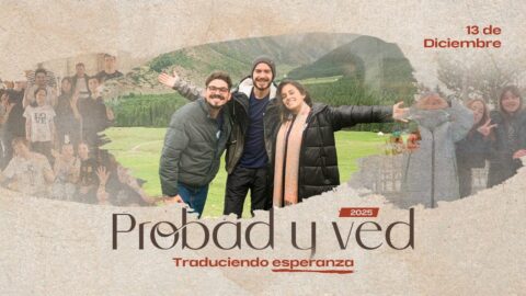 Traduciendo esperanza | Probad y Ved 2025 (13/Dic)
