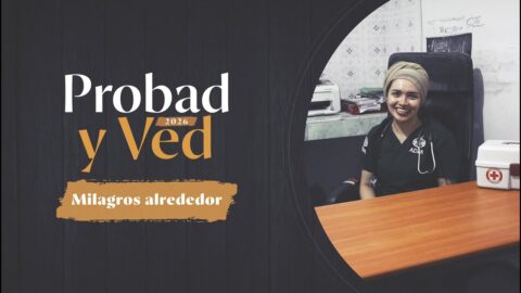 Milagros alrededor | Probad y Ved 2025 (07/Mar)